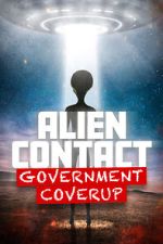 Watch Alien Contact: Government Coverup M4uhd
