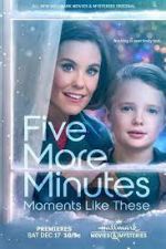 Watch Five More Minutes: Moments Like These M4uhd