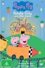 Watch Peppa Pig Potato City M4uhd