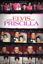 Watch When Elvis Met Priscilla M4uhd