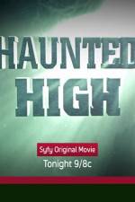 Watch Haunted High M4uhd