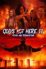 Watch God\'s Not Here II: Trials & Tribulations M4uhd