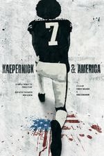Watch Kaepernick & America M4uhd