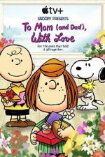 Watch Snoopy Presents: To Mom (and Dad), with Love (TV Special 2022) M4uhd