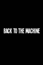 Watch Back to the Machine M4uhd