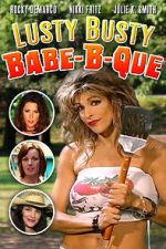 Watch The Lusty Busty Babe-A-Que M4uhd