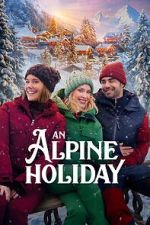 Watch An Alpine Holiday M4uhd