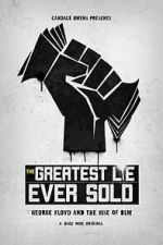 Watch The Greatest Lie Ever Sold M4uhd