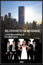 Watch Blondie\'s New York and the Making of Parallel Lines M4uhd