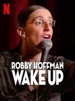 Watch Robby Hoffman: Wake Up (TV Special 2025) M4uhd