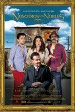 Watch Nosotros los Nobles M4uhd