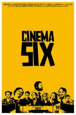 Watch Cinema Six M4uhd