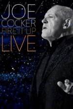 Watch Joe Cocker: Fire it Up Live M4uhd