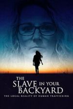 Watch The Slave in Your Backyard: The Local Reality of Human Trafficking M4uhd