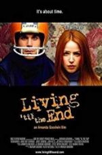 Watch Living \'til the End M4uhd