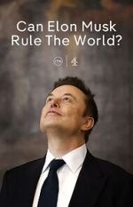 Watch Can Elon Musk Rule the World? (TV Special 2025) M4uhd
