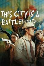 Watch This City Is a Battlefield M4uhd
