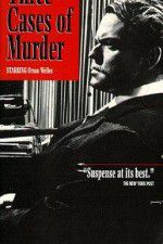 Watch Three Cases of Murder M4uhd