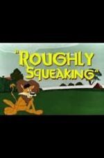 Watch Roughly Squeaking (Short 1946) M4uhd