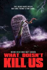 Watch What Doesn\'t Kill Us M4uhd