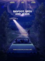 Watch Bigfoot, UFOs and Jesus M4uhd