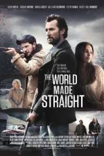 Watch The World Made Straight M4uhd