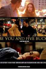 Watch Me You and Five Bucks M4uhd