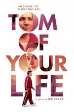 Watch Tom of Your Life M4uhd