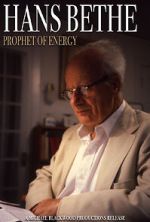 Watch Hans Bethe: Prophet of Energy M4uhd