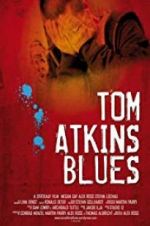 Watch Tom Atkins Blues M4uhd