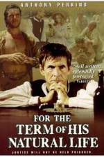 Watch For the Term of His Natural Life M4uhd