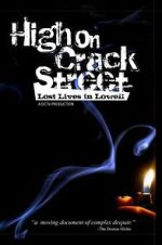 Watch High on Crack Street: Lost Lives in Lowell M4uhd