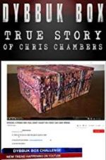 Watch Dybbuk Box: The Story of Chris Chambers M4uhd