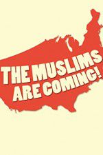 Watch The Muslims Are Coming M4uhd