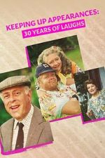 Watch Keeping Up Appearances: 30 Years of Laughs M4uhd