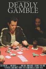 Watch Deadly Gamble M4uhd
