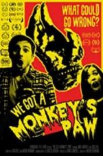 Watch We Got a Monkey\'s Paw M4uhd