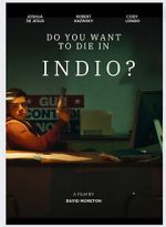 Watch Do You Want to Die in Indio? M4uhd