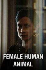 Watch Female Human Animal M4uhd