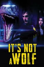 Watch It\'s Not a Wolf M4uhd