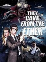 Watch They Came from the Ether M4uhd