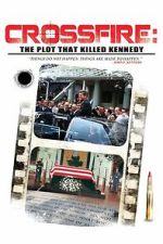 Watch Crossfire: The Plot that Killed Kennedy M4uhd