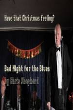 Watch Bad Night for the Blues M4uhd