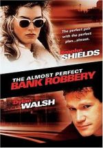 Watch The Almost Perfect Bank Robbery M4uhd