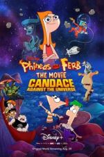 Watch Phineas and Ferb the Movie: Candace Against the Universe M4uhd