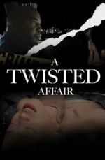 Watch A Twisted Affair M4uhd
