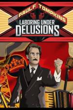 Watch Paul F Tompkins Laboring Under Delusions M4uhd