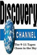 Watch Discovery Channel The 9-11 Tapes Chaos in the Sky M4uhd