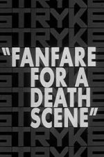 Watch Fanfare for a Death Scene M4uhd