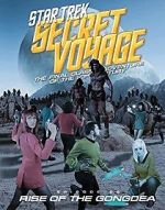 Watch Star Trek Secret Voyage: Rise of the Gongdea M4uhd